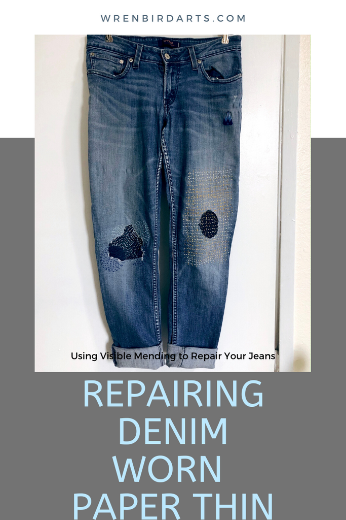 Repairing Denim Worn Paper-Thin: Using Visible Mending to Fix Your Jeans