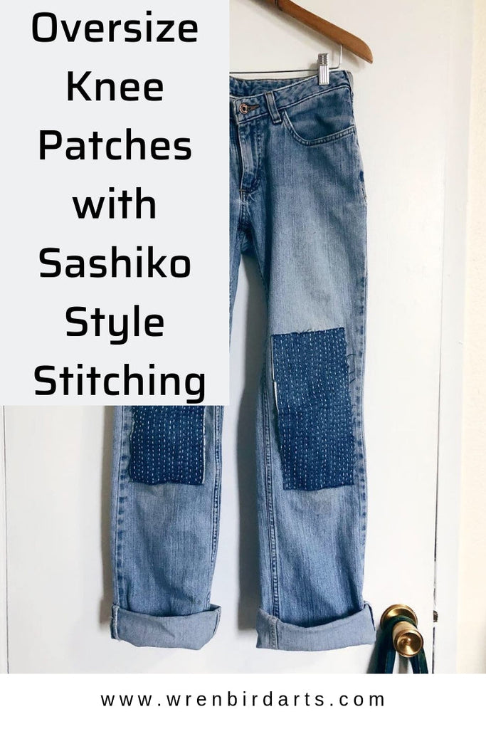 Repairing Jeans with Oversize Knee Patches and Sashiko Stitching
