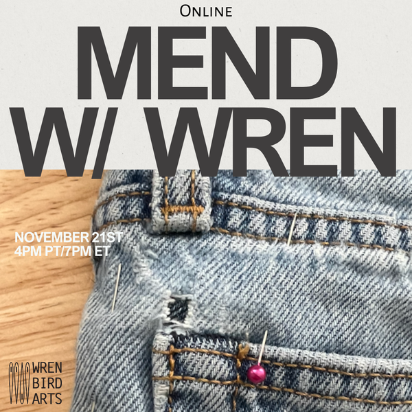 November Mend with Wren Live Demonstration